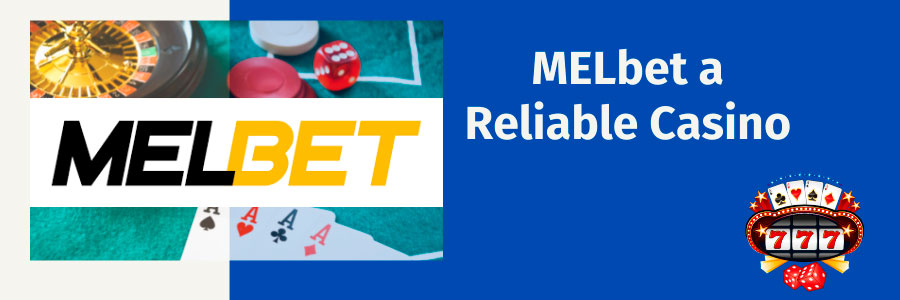 MELbet a Reliable Casino