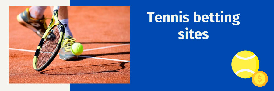 Tennis betting sites