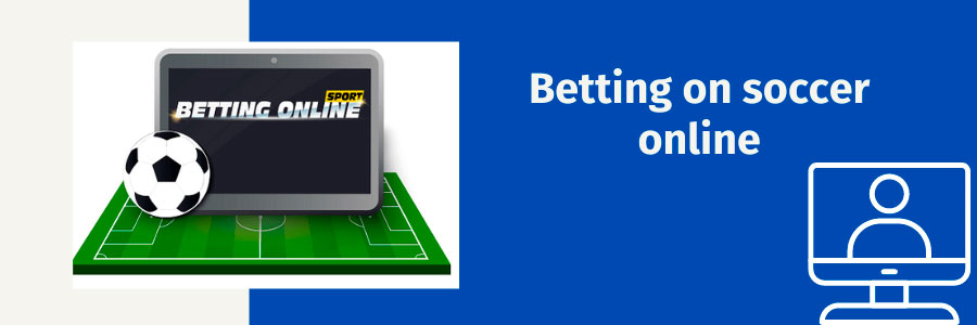 Betting on soccer online